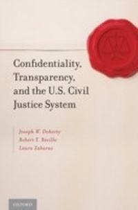 Abbildung von: Confidentiality, Transparency, and the U.S. Civil Justice System - OUP eBook