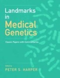 Cover: Landmarks in Medical Genetics Classic Papers with Commentaries - Oxford University Press