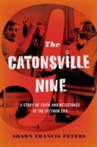 Abbildung von: The Catonsville Nine - OUP eBook