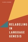 Cover: Relabeling in Language Genesis - OUP eBook