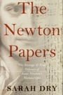 Cover: Newton Papers: The Strange and True Odyssey of Isaac Newton's Manuscripts - Oxford University Press, USA