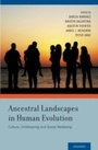 Cover: Ancestral Landscapes in Human Evolution - OUP USA