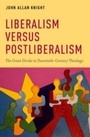 Cover: Liberalism versus Postliberalism - OUP eBook