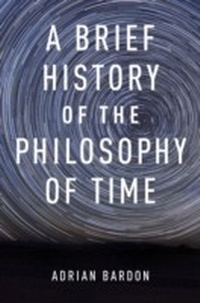 Abbildung von: A Brief History of the Philosophy of Time - OUP eBook
