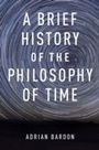 Cover: A Brief History of the Philosophy of Time - OUP eBook