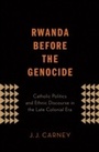 Cover: Rwanda Before the Genocide - OUP eBook