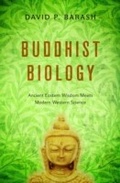 Cover: Buddhist Biology: Ancient Eastern Wisdom Meets Modern Western Science - Oxford University Press, USA
