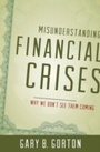Cover: Misunderstanding Financial Crises - Oxford University Press, USA