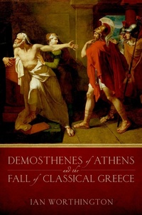 Enlarge image Cover: Demosthenes of Athens and the Fall of Classical Greece - OUP eBook
