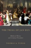 Cover: The Trial of Jan Hus - OUP eBook