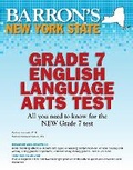 Cover: New York State Grade 7 English Language Arts Test - Barron's Educational Series Inc.,U.S.
