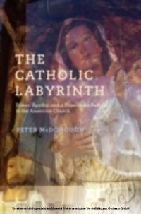 Abbildung von: The Catholic Labyrinth - OUP eBook