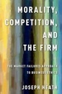 Cover: Morality, Competition, and the Firm - OUP eBook