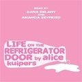 Cover: Life on the Refrigerator Door - Macmillan Audio Books