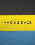 Cover: Making Race - University of Washington Press