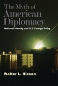 Cover: The Myth of American Diplomacy - Yale University Press