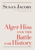 Cover: Alger Hiss and the Battle for History - Yale University Press