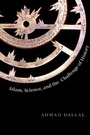 Cover: Islam, Science, and the Challenge of History - Yale University Press
