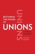 Cover: Restoring the Power of Unions - Yale University Press