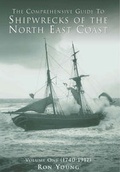 Cover: The Comprehensive Guide to Shipwrecks of the North East Coast to 1917: v. 1 - NPI Media Group