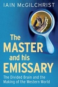 Cover: The Master and His Emissary - Yale University Press
