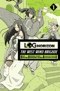 Cover: Log Horizon: The West Wind Brigade, Vol. 1 - Yen Press