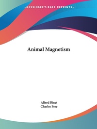 Abbildung von: Animal Magnetism (1892) - Kessinger Publishing Co