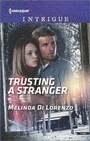 Cover: Trusting a Stranger - HARLEQUIN INTRIGUE