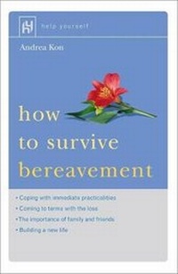Enlarge image Cover: How to Survive Bereavement - Hodder & Stoughton Ltd