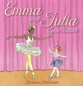 Cover: Emma and Julia Love Ballet - Scholastic Press
