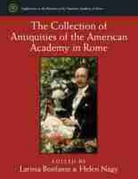 Enlarge image Cover: The Collection of Antiquities of the American Academy in Rome - The University of Michigan Press