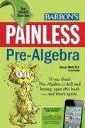 Cover: Painless Pre-Algebra - Barron's Educational Series Inc.,U.S.