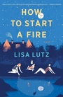 Cover: How to Start a Fire - Mariner Books