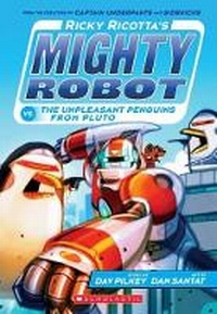 Enlarge image Cover: Ricky Ricotta's Mighty Robot vs the Unpleasant Penguins from Pluto #9 - Scholastic US