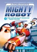 Cover: Ricky Ricotta's Mighty Robot vs. the Unpleasant Penguins from Pluto (Ricky Ricotta's Mighty Robot #9) - Scholastic US
