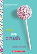 Cover: Cake Pop Crush - Scholastic US