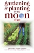 Cover: Gardening and Planting by the Moon 2012 - W Foulsham & Co Ltd