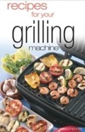 Cover: Recipes For Your Grilling Machine - W Foulsham & Co Ltd
