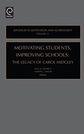 Cover: Motivating Students, Improving Schools - JAI Press Inc.