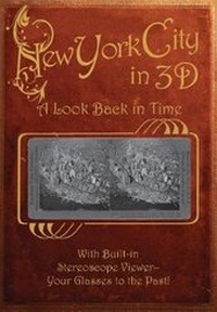 Abbildung von: New York City in 3D: A Look Back in Time - Voyageur Press