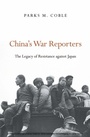 Cover: China's War Reporters - Harvard University Press