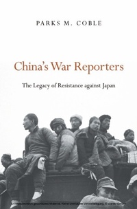 Enlarge image Cover: China's War Reporters - Harvard University Press
