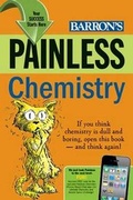 Cover: Painless Chemistry - Barron's Educational Series Inc.,U.S.