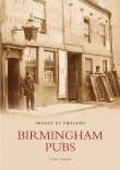 Cover: Birmingham Pubs - The History Press Ltd