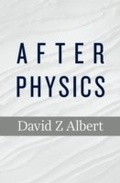 Cover: After Physics - Harvard University Press