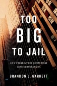 Abbildung von: Too Big to Jail - Harvard University Press