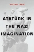 Cover: Ataturk in the Nazi Imagination - Harvard University Press