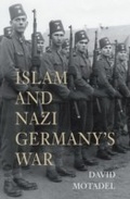 Cover: Islam and Nazi Germany's War - Harvard University Press