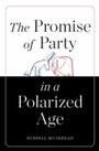 Cover: Promise of Party in a Polarized Age - Harvard University Press