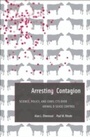 Cover: Arresting Contagion - Harvard University Press